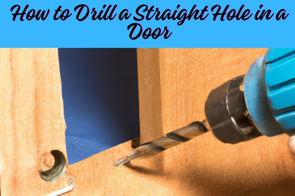 Drill hole in a door